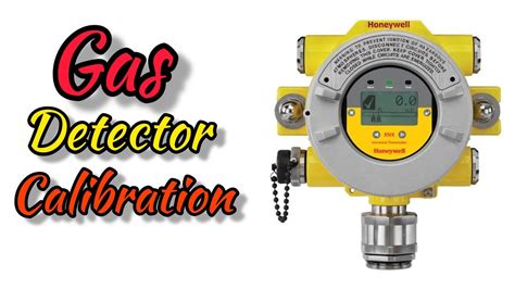 xnx gas detector calibration|XNX Honeywell Gas Detector Calibration Guide